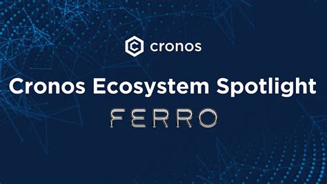 network ferro|Cronos Ecosystem Spotlight: Ferro Protocol .